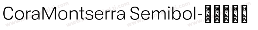 CoraMontserra Semibol字体转换